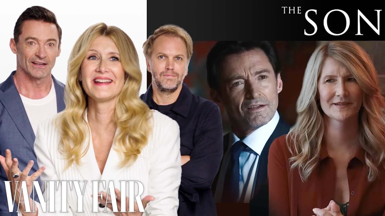 Hugh Jackman & Laura Dern Break Down 'The Son' Scene with Director Florian Zeller | Vanity Fair