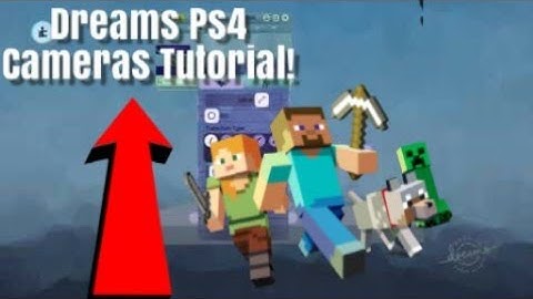 Dreams Ps4 how to use cameras (Dreams Ps4 camera tutorial)