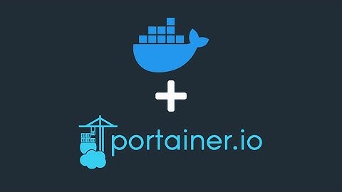 Đừng Lãng Phí Thời Gian Với Docker, Portainer Đã Xuất Hiện!