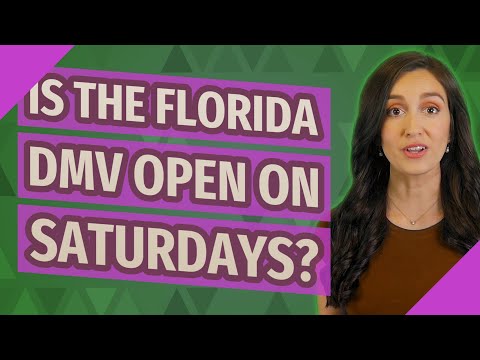 Video: Vai Floridas DMV ir atvērts sestdienās?