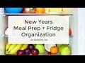 New Years Meal Prep + Fridge Organization | via FaceBook Live