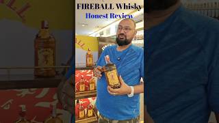 Fireball Whisky Review nilgirikashyap whiskey review