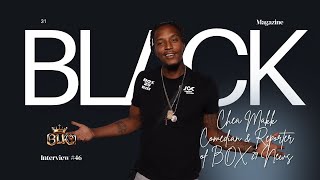 B.L.A.C.K Interview #46 Host King George Special Guest Chea MaKk