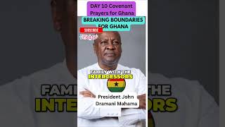 Ghana's Destiny || Praying for Our Leaders || President Mahama