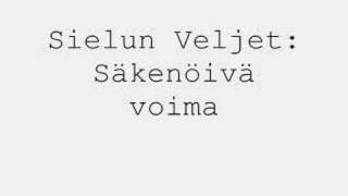 Sielun veljet: Säkenöivä voima chords