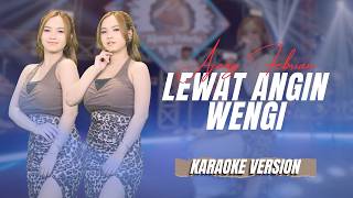 LEWAT ANGIN WENGI - Nada Cewek - AJENG FEBRIA(Karaoke Version)