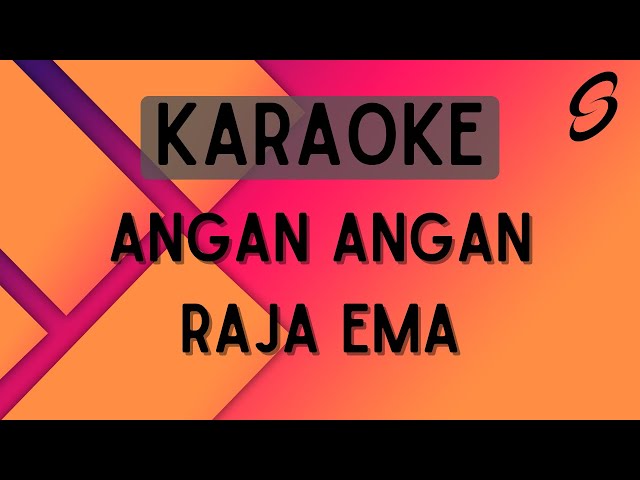 Raja Ema - Angan Angan [Karaoke] class=