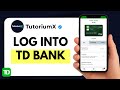 How to Log In to TD Bank Mobile App