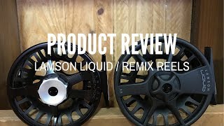 Blog - Lamson Liquid and Remix Review