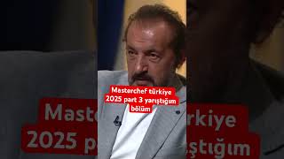 Masterchef 2025  bölüm 3 iyi seyirler #keşfet #shortsfeed #food #keşfet #shortsfeed