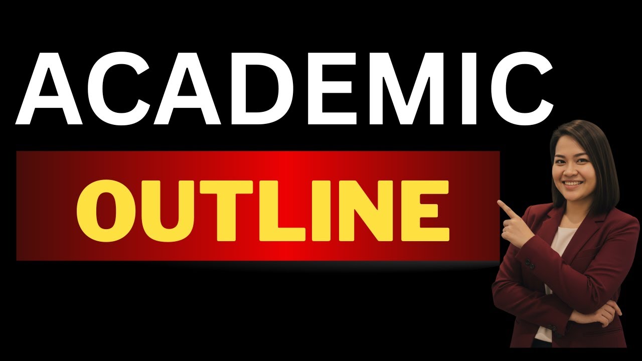HOW TO WRITE ACADEMIC OUTLINE