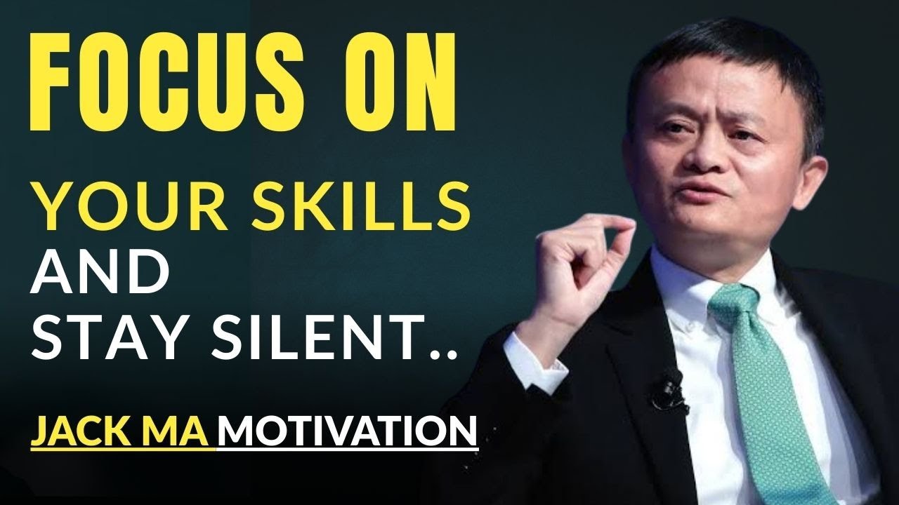 Focus on Your Skills & Stay Silent in 2026 – Jack Ma Daily Motivation
