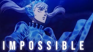 Black Clover Edit Noelle Edit - Impossible