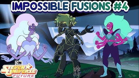 Steven Universe Future: Impossible Fusions #4 (Fan Fusions)