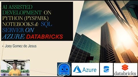 AI Assisted Development With Azure Databricks, SQL Server and Pyspark
