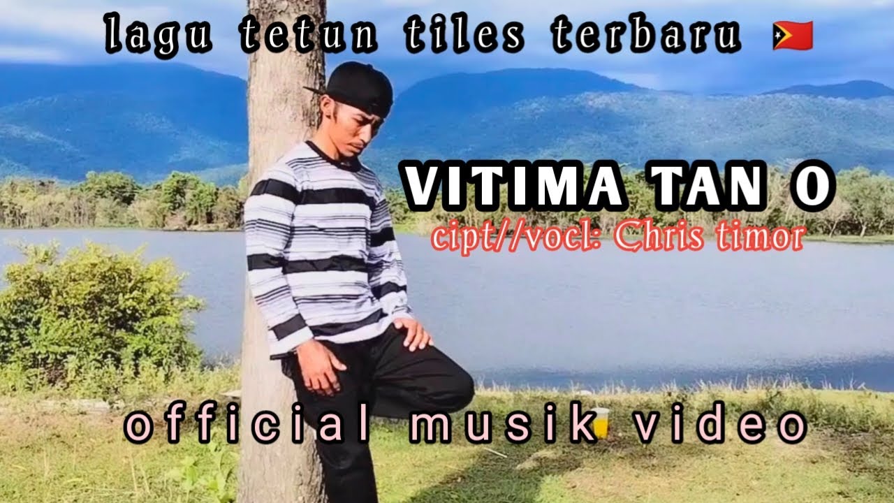 VITIMA TAN O || Cipt//vocl Chris Timor ||official musik video||
