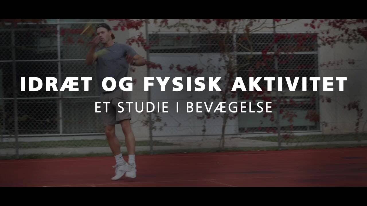 Idræt og fysisk aktivitet – et studie i bevægelse