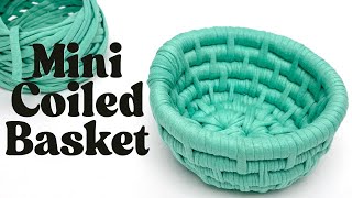 Mini Coiled Basket for Beginners