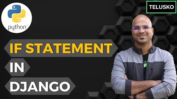 #14 Django tutorials | If Statement