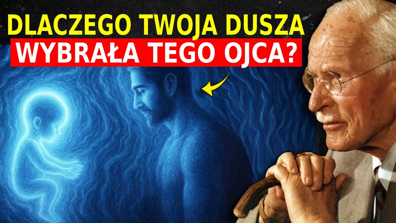 Dlaczego twoja dusza wybrała twojego ojca? Carl Jung wyjaśnia...
