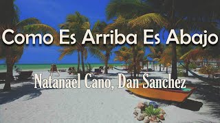 Watch Natanael Cano  Dan Sanchez Como Es Arriba Es Abajo video