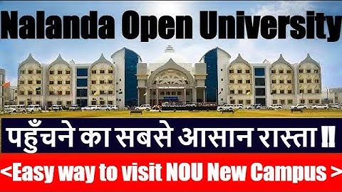 Nalanda Open University New Campus Visit | NOU New Campus | Nalanda Open University Kaise Jaye
