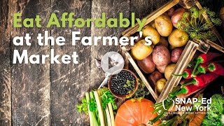 SNAP-Ed NY - EAT HEALTHY BE HAPPY (Farmer's Market Edition - Step 3)