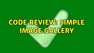 Code Review: Simple image gallery (3 Solutions!!) Profile
