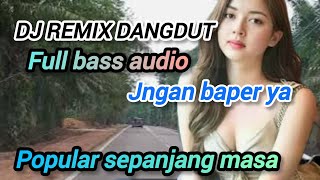 DJ REMIX DANGDUT ‼️THIS IS WHAT MOST PEOPLE ARE LOOKING FOR VIRAL BRUTAL-BASS NRONTOK2025