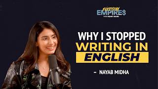 Why I Stopped Writing In English To Find My True Voice | Nayab Midha Podcast