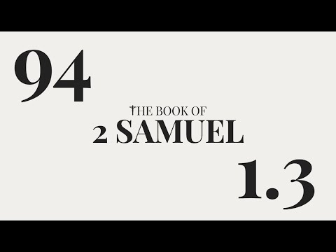 DAY 94 | The Book of 2 Samuel: Chapter 1-3