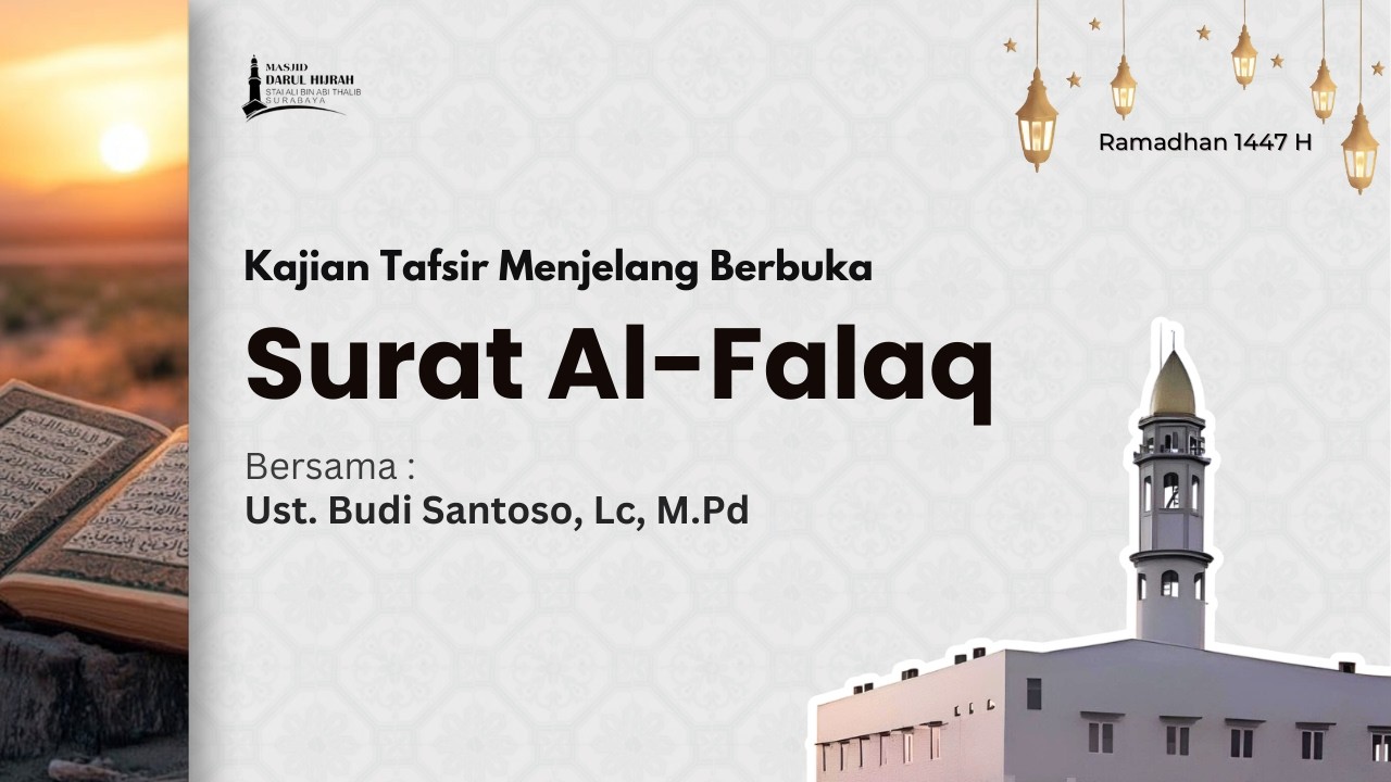 Kajian Menjelang Berbuka: Tafsir Surat Al-Falaq - Ust. Budi Santoso, Lc, M.Pd