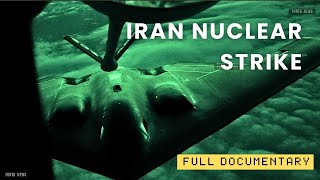 Iran Nuclear Strike - How US Attack on Iranian nuclear sites FULL DOCUMENTARY #iran #wardocumentary