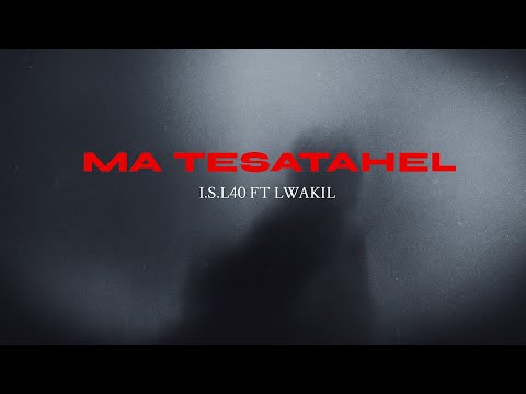 I S L40 MA TESTAHEL ما تستاهل LWAKIL