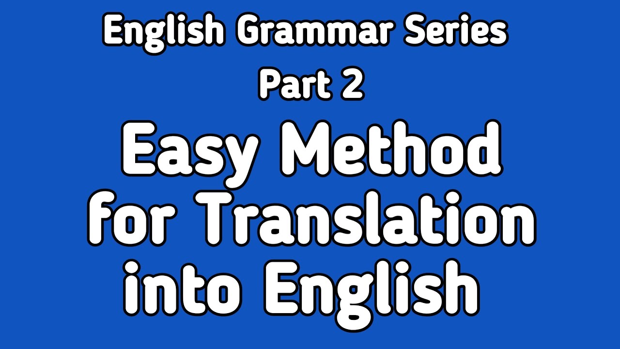 English Grammar Series How to Translate into English Part2 YouTube