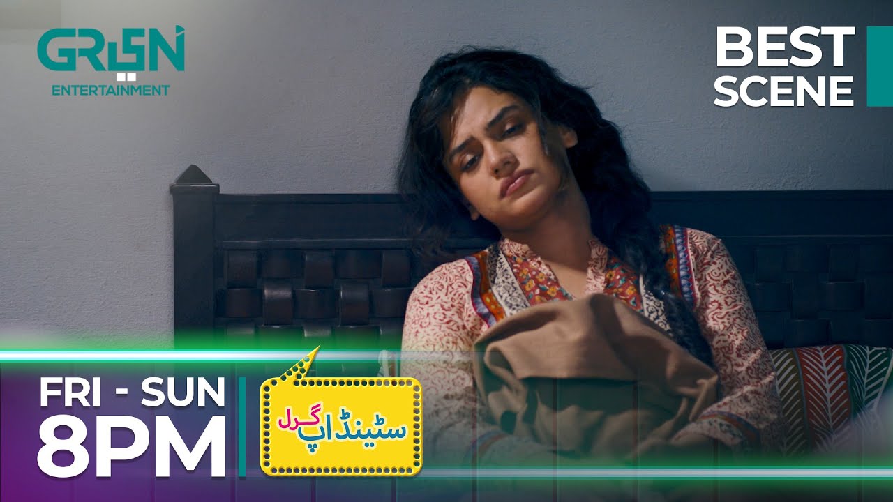 Standup Girl | Episode 18 Best Scene Part 01 | Zara Noor Abbas | Sohail Ahmed | Green TV