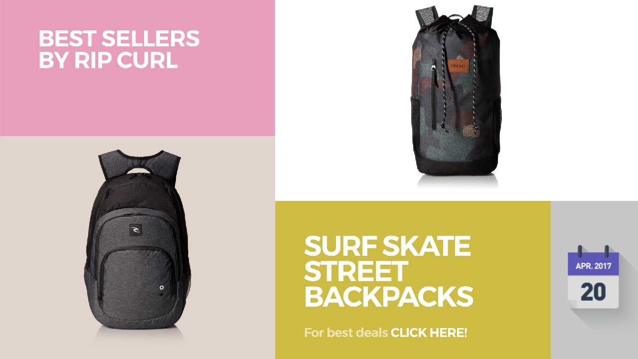 Surf Skate Street Backpacks Best Sellers By Rip Curl