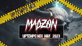 Uptempo Mix May 2023 Madzon