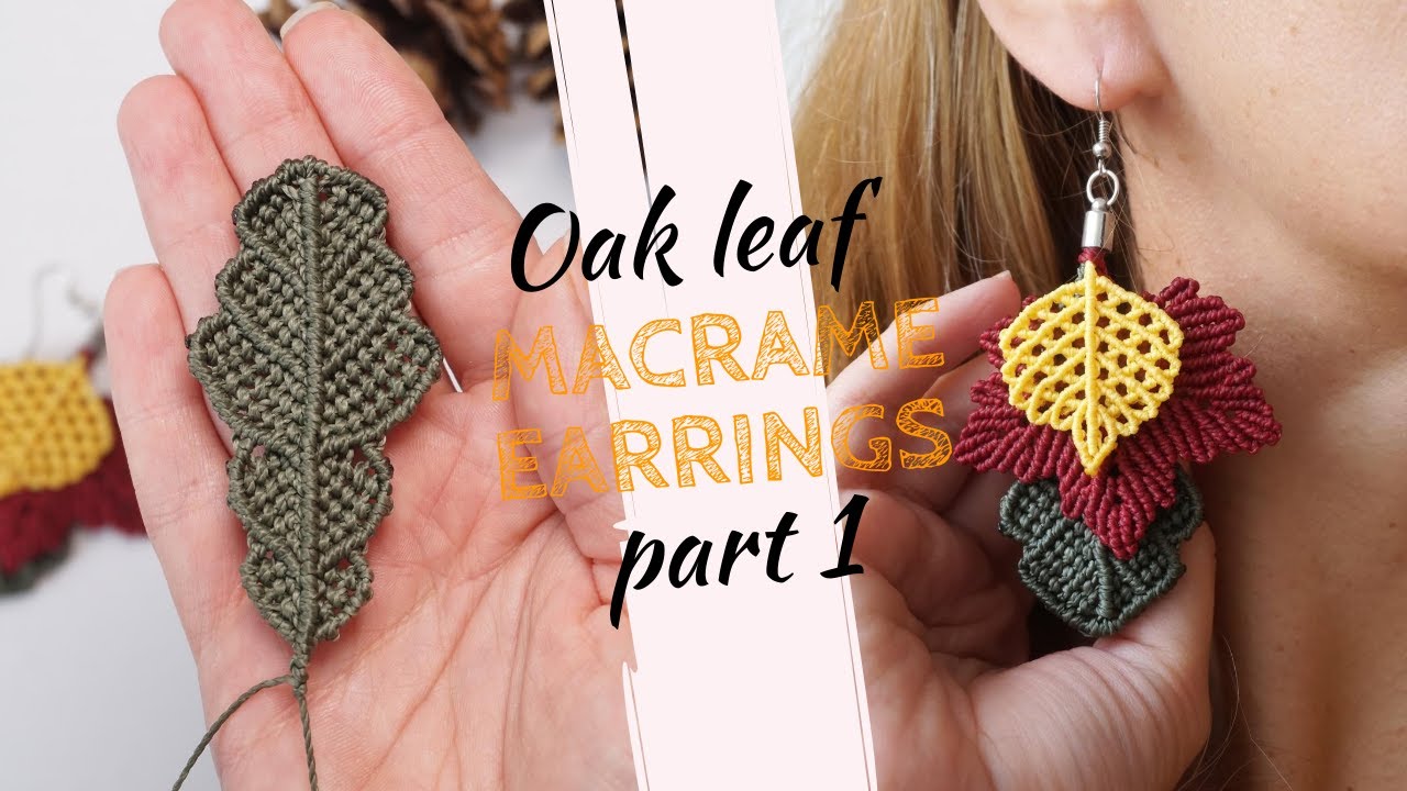 How to make macrame oak leaf step by step: macrame autumn leaves earrings part 1