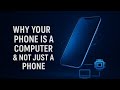 Why Your Phone Is Actually a Computer | The Hidden Truth Behind Smartphones