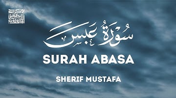 شريف مصطفى 😍♥️ (سورة عبس) 😍♥️ Sherif Mustafa Surah Abasa