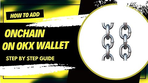 HOW TO ADD ONCHAIN WALLET ON OKX BEFORE THE LISTING DATE.