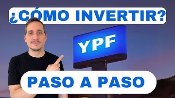¿Cómo invertir en YPF? - Paso a paso