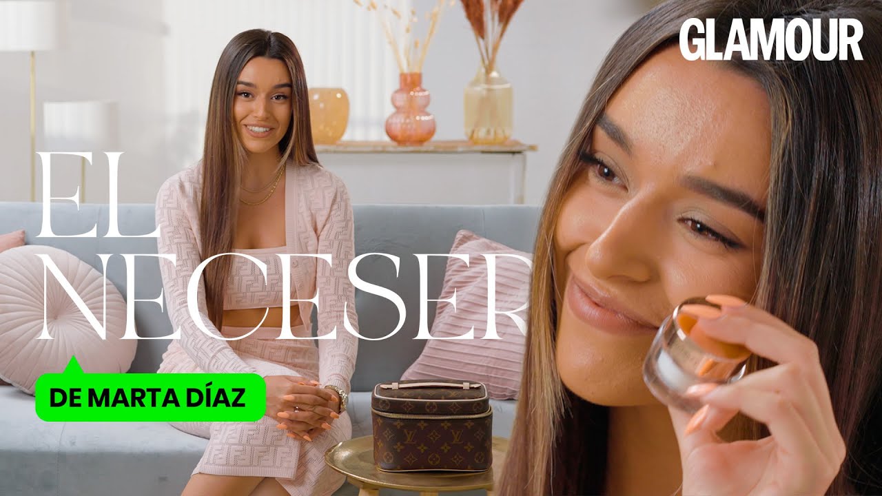¿Qué hay en el neceser de Marta Díaz? | Glamour España
