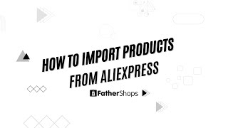 How To import products from Aliexpress