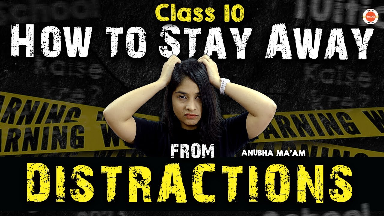 Tips to stay focused in class 10 and avoid distractions cbse board