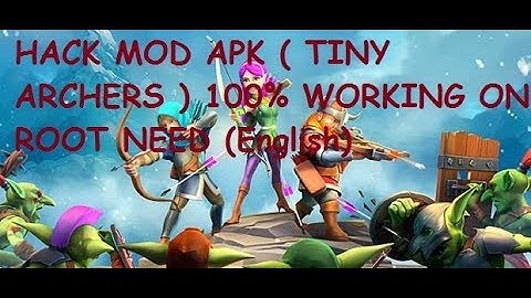 HACK MOD APK ( TINY ARCHERS ) 100% WORKING NO ROOT NEED (English)