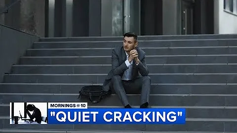 What is 'quiet cracking' at work