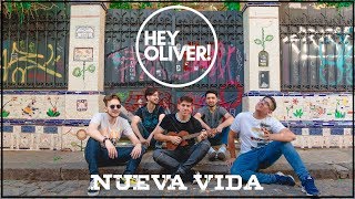Miniatura de "Hey Oliver! - Nueva Vida (Lyric Oficial)"