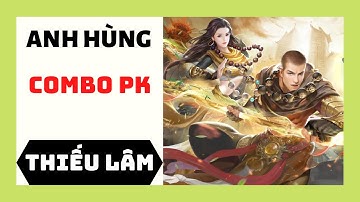 Phái THIẾU LÂM lắp Anh Hùng Phổ và Combo PK như thế nào ? | TÂN THIÊN LONG MOBILE